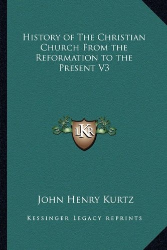 History of The Christian Church From the Reformation to the Present V3
