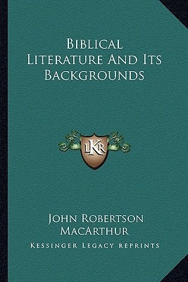 Biblical Literature And Its Backgrounds