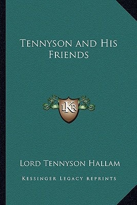 Tennyson and His Friends