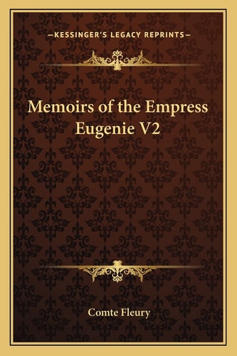 Memoirs of the Empress Eugenie V2