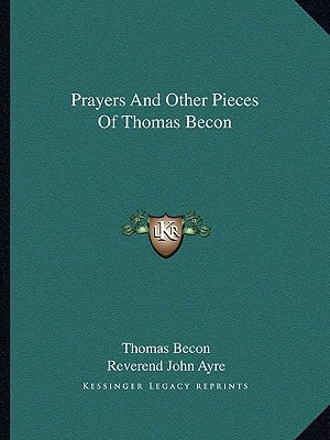 Prayers And Other Pieces Of Thomas Becon