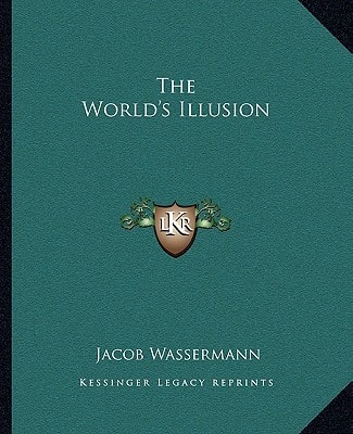The World's Illusion