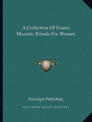 A Collection Of Scarce Masonic Rituals For Women