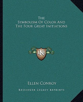 The Symbolism Of Color And The Four Great Initiations