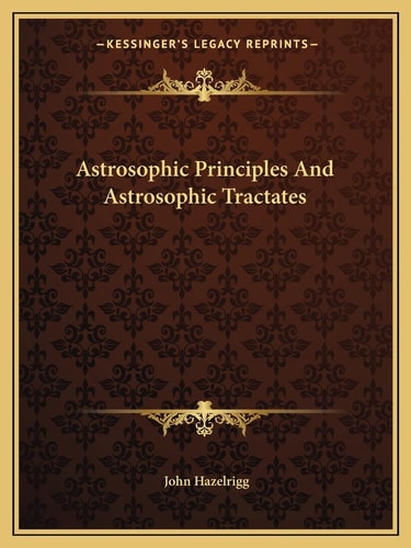 Astrosophic Principles And Astrosophic Tractates