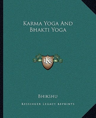 Karma Yoga And Bhakti Yoga