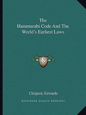 The Hammurabi Code And The World's Earliest Laws