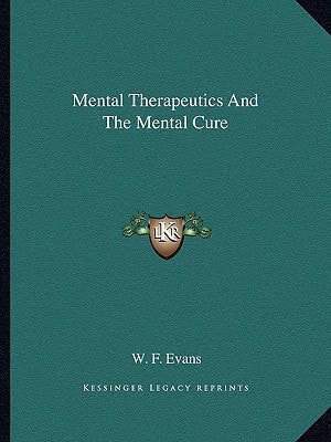 Mental Therapeutics And The Mental Cure