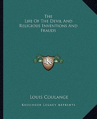 The Life Of The Devil And Religious Inventions And Frauds
