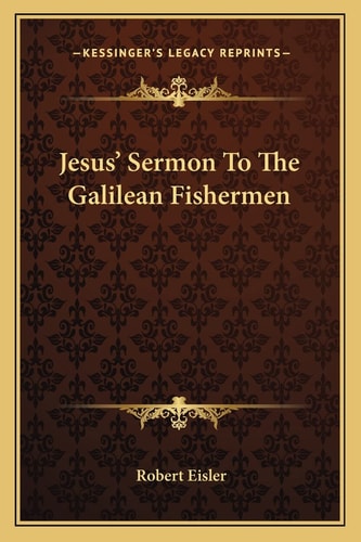 Jesus' Sermon To The Galilean Fishermen