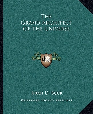 The Grand Architect Of The Universe