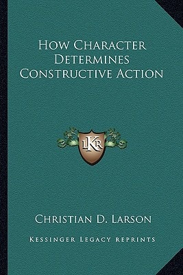 How Character Determines Constructive Action