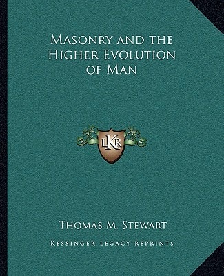 Masonry and the Higher Evolution of Man