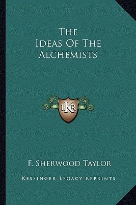 The Ideas Of The Alchemists