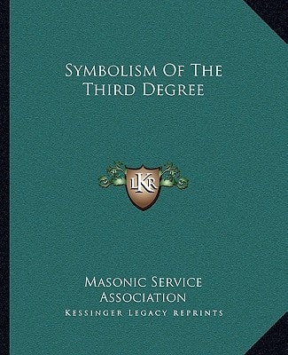 Symbolism Of The Third Degree