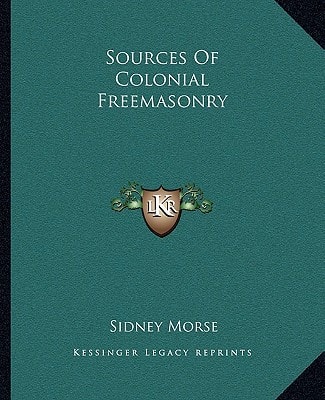 Sources Of Colonial Freemasonry