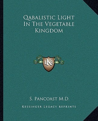 Qabalistic Light In The Vegetable Kingdom