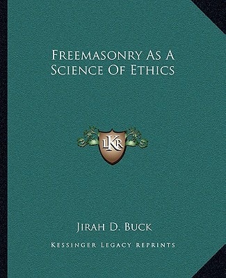 Freemasonry As A Science Of Ethics