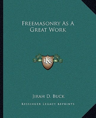 Freemasonry As A Great Work