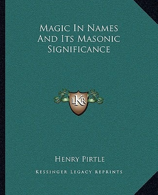 Magic In Names And Its Masonic Significance