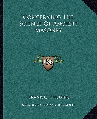 Concerning The Science Of Ancient Masonry