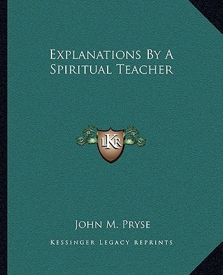 Explanations By A Spiritual Teacher