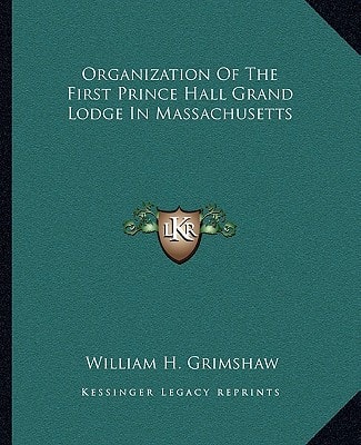 Organization Of The First Prince Hall Grand Lodge In Massachusetts