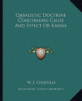 Qabalistic Doctrine Concerning Cause And Effect Or Karma