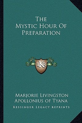 The Mystic Hour Of Preparation