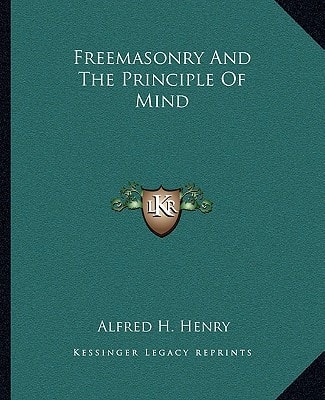 Freemasonry And The Principle Of Mind