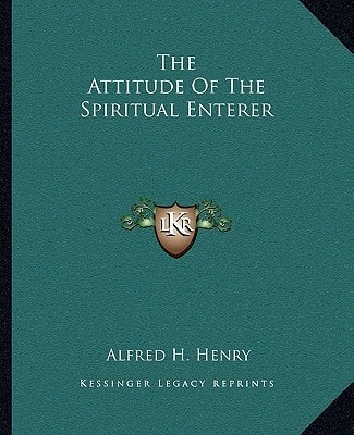 The Attitude Of The Spiritual Enterer