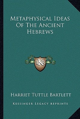 Metaphysical Ideas Of The Ancient Hebrews