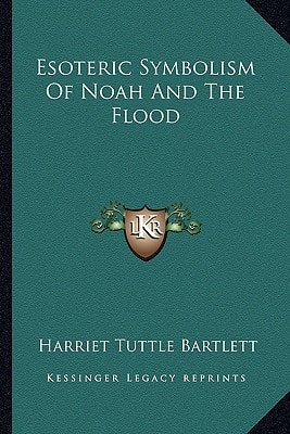 Esoteric Symbolism Of Noah And The Flood