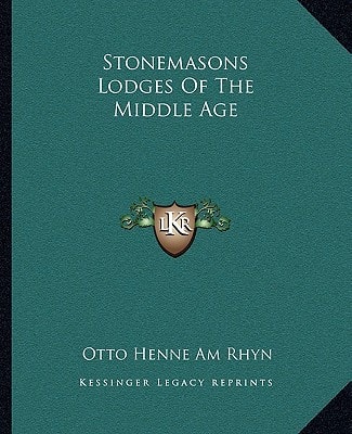 Stonemasons Lodges Of The Middle Age
