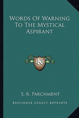Words Of Warning To The Mystical Aspirant