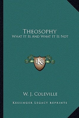 Theosophy: What It Is And What It Is Not