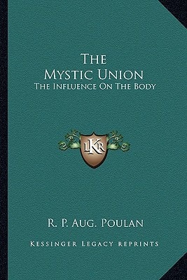 The Mystic Union: The Influence On The Body
