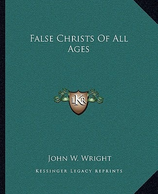 False Christs Of All Ages