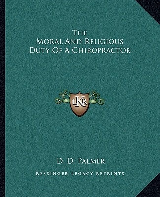 The Moral And Religious Duty Of A Chiropractor