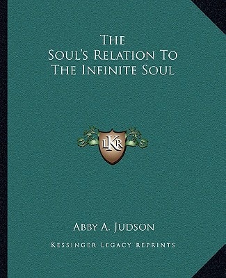 The Soul's Relation To The Infinite Soul