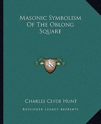 Masonic Symbolism Of The Oblong Square