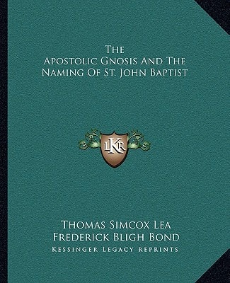 The Apostolic Gnosis And The Naming Of St. John Baptist