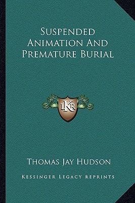Suspended Animation And Premature Burial