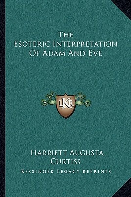 The Esoteric Interpretation Of Adam And Eve