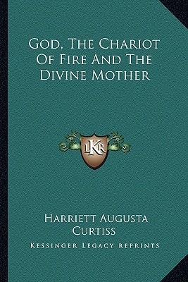 God, The Chariot Of Fire And The Divine Mother