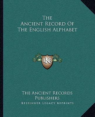 The Ancient Record Of The English Alphabet