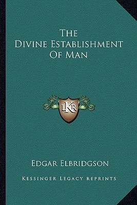 The Divine Establishment Of Man