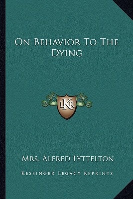 On Behavior To The Dying