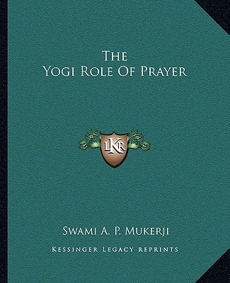 The Yogi Role Of Prayer