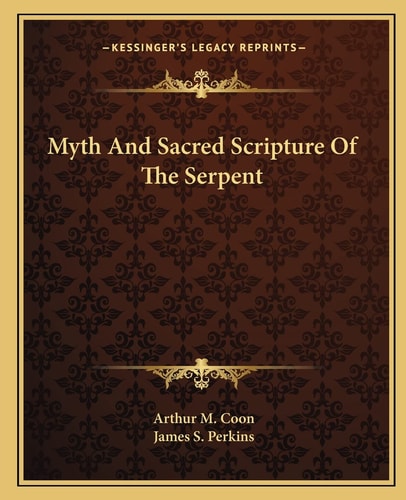 Myth And Sacred Scripture Of The Serpent